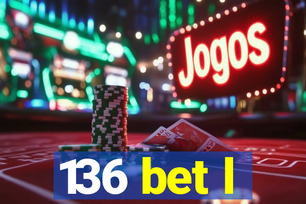 136 bet l